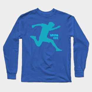 Loving Life Long Sleeve T-Shirt